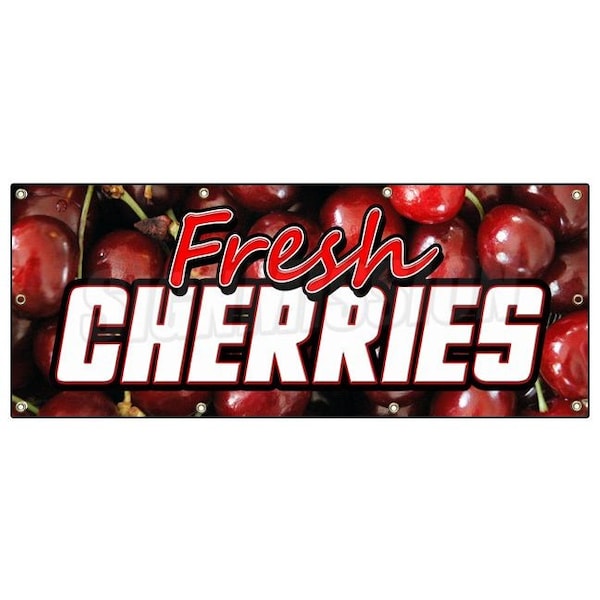 Signmission FRESH CHERRIES BANNER SIGN cherry fresh fruit produce farmers market B-96 Fresh Cherries - main